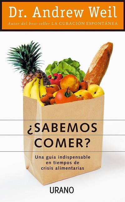 SABEMOS COMER? | 9788479534707 | WEIL, ANDREW | Galatea Llibres | Llibreria online de Reus, Tarragona | Comprar llibres en català i castellà online