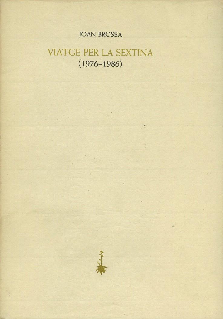 VIATGE PER LA SEXTINA (1976-1986)           (DIP) | 9788485704958 | BROSSA, JOAN | Galatea Llibres | Librería online de Reus, Tarragona | Comprar libros en catalán y castellano online