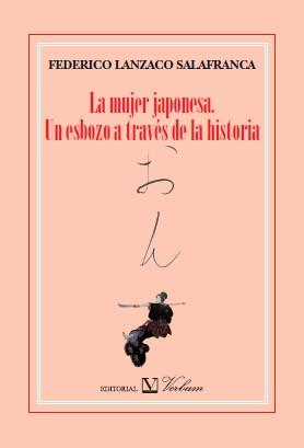 MUJER JAPONESA, LA | 9788479627430 | LANZACO SALAFRANCA, FEDERICO | Galatea Llibres | Llibreria online de Reus, Tarragona | Comprar llibres en català i castellà online
