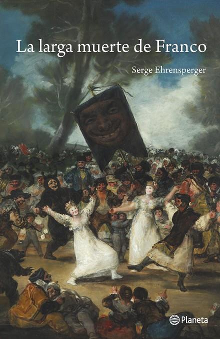 LA LARGA MUERTE DE FRANCO | 9788408160021 | EHRENSPERGER, SERGE | Galatea Llibres | Librería online de Reus, Tarragona | Comprar libros en catalán y castellano online