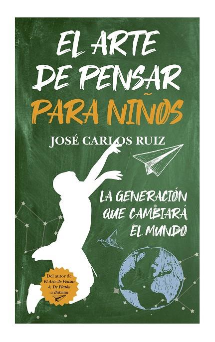 EL ARTE DE PENSAR PARA NIÑOS | 9788415943716 | RUIZ, JOSE CARLOS | Galatea Llibres | Librería online de Reus, Tarragona | Comprar libros en catalán y castellano online