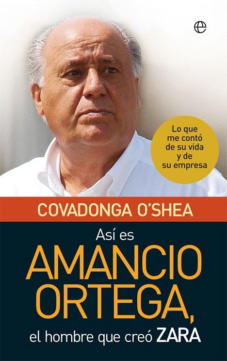 ASÍ ES AMANCIO ORTEGA | 9788491648260 | O'SHEA, COVADONGA | Galatea Llibres | Librería online de Reus, Tarragona | Comprar libros en catalán y castellano online