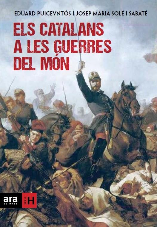 ELS CATALANS A LES GUERRES DEL MÓN | 9788415642169 | PUIGVENTÓS I LÓPEZ, EDUARD/SOLÉ I SABATÉ, JOSEP MARIA | Galatea Llibres | Librería online de Reus, Tarragona | Comprar libros en catalán y castellano online