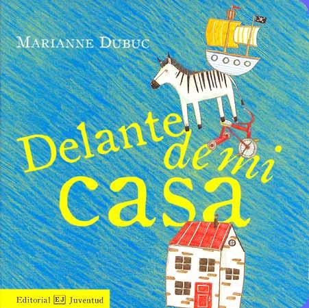 DELANTE DE MI CASA | 9788426137661 | DUBUC, MARIANNE | Galatea Llibres | Librería online de Reus, Tarragona | Comprar libros en catalán y castellano online