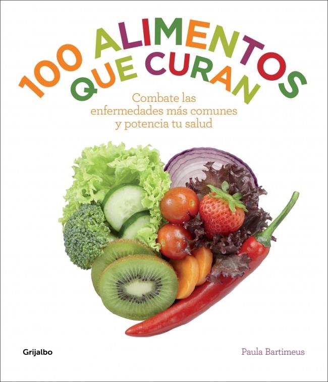 100 ALIMENTOS QUE CURAN | 9788415989400 | BARTIMEUS, PAULA | Galatea Llibres | Librería online de Reus, Tarragona | Comprar libros en catalán y castellano online