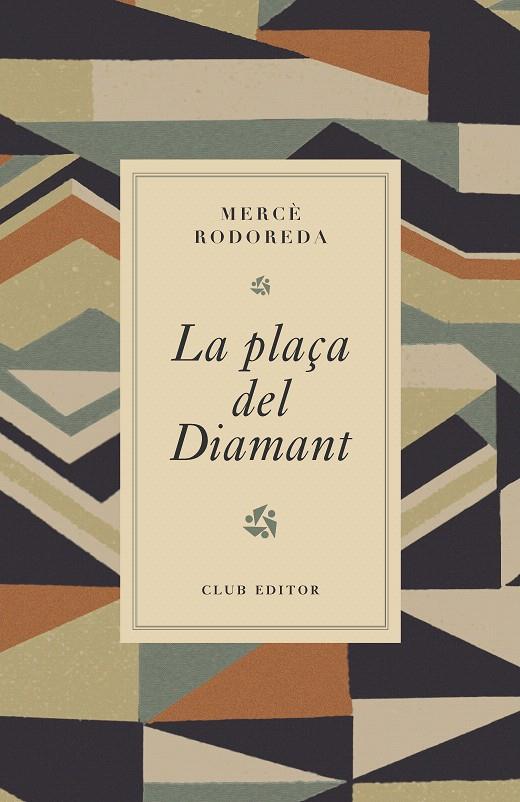 LA PLAÇA DEL DIAMANT | 9788473294980 | RODOREDA, MERCÈ | Galatea Llibres | Llibreria online de Reus, Tarragona | Comprar llibres en català i castellà online