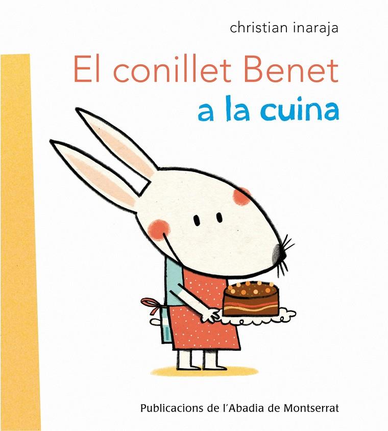 EL CONILLET BENET A LA CUINA | 9788498835335 | INARAJA I  GENÍS, CHRISTIAN | Galatea Llibres | Librería online de Reus, Tarragona | Comprar libros en catalán y castellano online