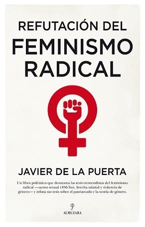 REFUTACION DEL FEMINISMO RADICAL | 9788417558994 | DE LA PUERTA, JAVIER | Galatea Llibres | Librería online de Reus, Tarragona | Comprar libros en catalán y castellano online
