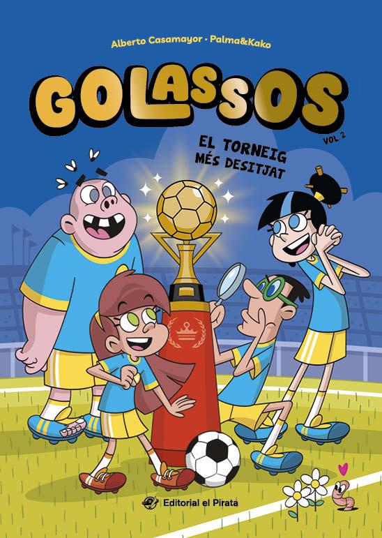 GOLASSOS 2. EL TORNEIG MÉS DESITJAT | 9788419912442 | CASAMAYOR, ALBERTO | Galatea Llibres | Llibreria online de Reus, Tarragona | Comprar llibres en català i castellà online