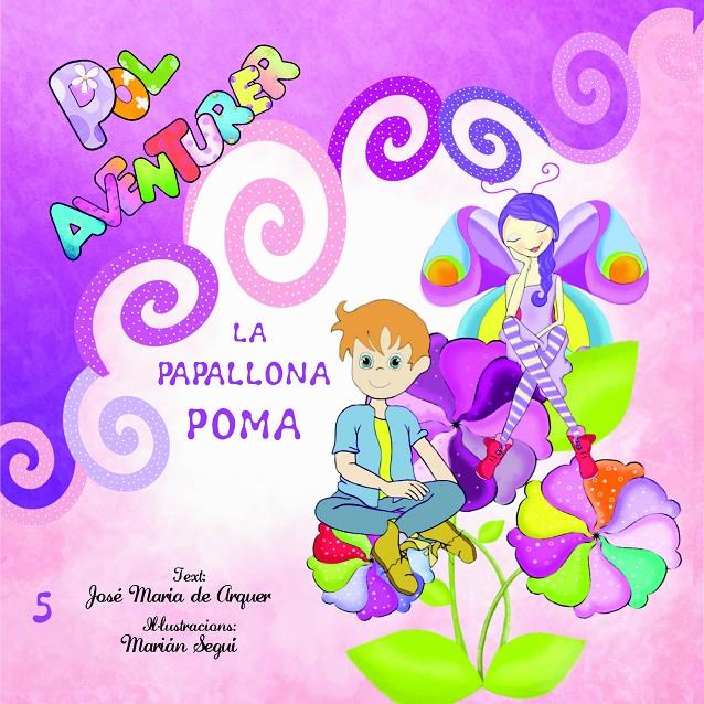 LA PAPALLONA POMA | 9788494513374 | DE ARQUER BLANC, JOSÉ MARÍA | Galatea Llibres | Librería online de Reus, Tarragona | Comprar libros en catalán y castellano online