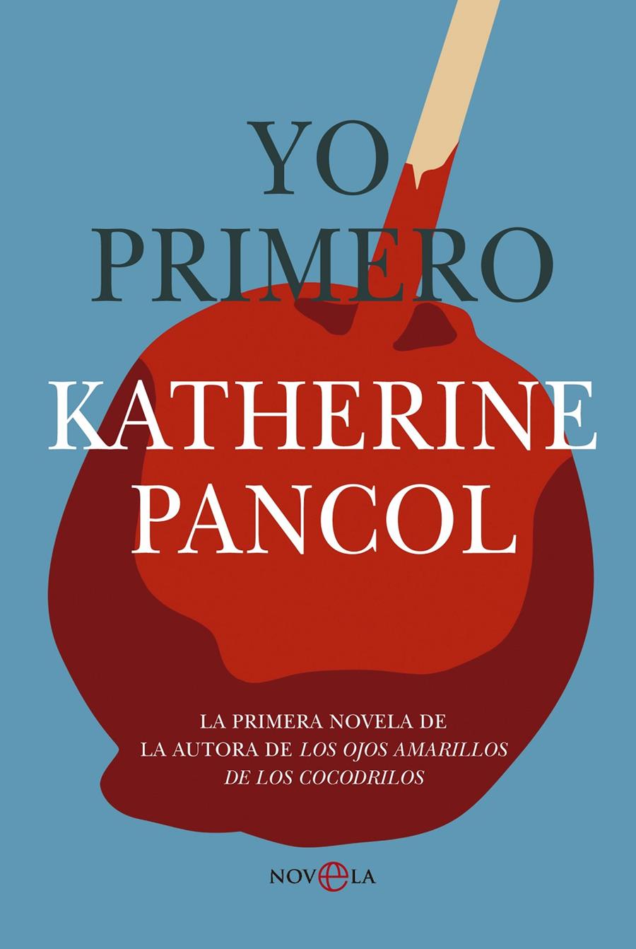 YO PRIMERO | 9788499703060 | PANCOL, KATHERINE | Galatea Llibres | Llibreria online de Reus, Tarragona | Comprar llibres en català i castellà online