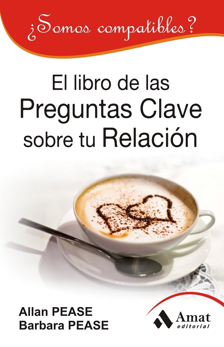 EL LIBRO DE LAS PREGUNTAS CLAVE SOBRE SU RELACION | 9788497354448 | PEASE, ALLAN/PEASE, BARBARA | Galatea Llibres | Librería online de Reus, Tarragona | Comprar libros en catalán y castellano online