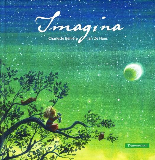 IMAGINA | 9788494284205 | BELLIERE, CHARLOTTE | Galatea Llibres | Llibreria online de Reus, Tarragona | Comprar llibres en català i castellà online