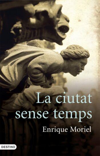 CIUTAT SENSE TEMPS, LA | 9788466408134 | MORIEL, ENRIQUE | Galatea Llibres | Librería online de Reus, Tarragona | Comprar libros en catalán y castellano online