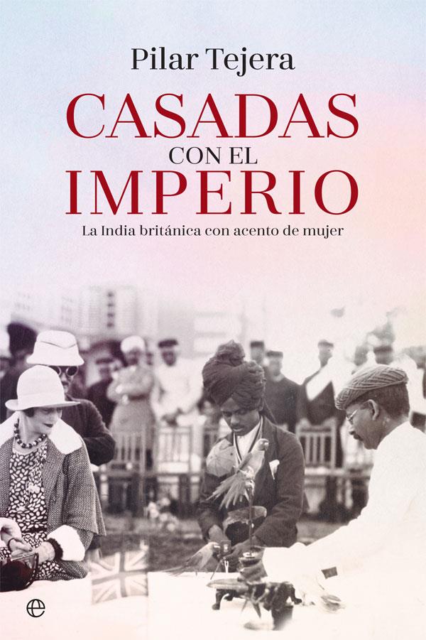 CASADAS CON EL IMPERIO | 9788491642176 | TEJERA, PILAR | Galatea Llibres | Llibreria online de Reus, Tarragona | Comprar llibres en català i castellà online