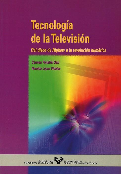 TECNOLOGIA DE LA TELEVISION | 9788475859651 | PEÑAFIEL SAIZ, C., LOPEZ VIDALES, N. | Galatea Llibres | Librería online de Reus, Tarragona | Comprar libros en catalán y castellano online