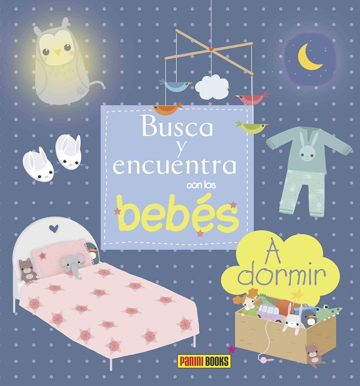 A DORMIR. BUSCA Y ENCUENTRA CON LOS BEBES | 9788490940112 | Galatea Llibres | Llibreria online de Reus, Tarragona | Comprar llibres en català i castellà online