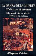 DANZA DE LA MUERTE CODICE DE EL ESCORIAL | 9788478132201 | SABAS MARTIN (ED.) | Galatea Llibres | Librería online de Reus, Tarragona | Comprar libros en catalán y castellano online