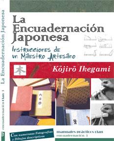 ENCUADERNACIÓN JAPONESA, LA | 9788496745711 | IKEGAMI, KOJIRO | Galatea Llibres | Librería online de Reus, Tarragona | Comprar libros en catalán y castellano online