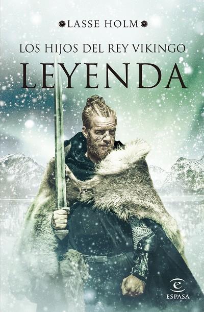 LOS HIJOS DEL REY VIKINGO 3. LEYENDA | 9788467060232 | HOLM, LASSE | Galatea Llibres | Librería online de Reus, Tarragona | Comprar libros en catalán y castellano online