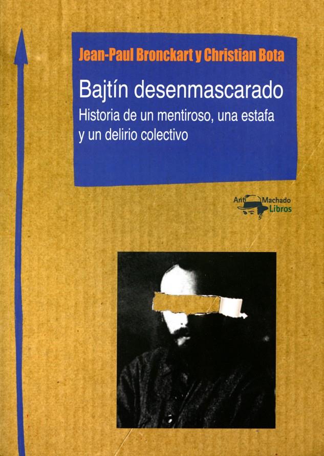 BAJTÍN DESENMASCARADO | 9788477741862 | BRONCKART, JEAN-PAUL / BOTA, CHRISTIAN | Galatea Llibres | Librería online de Reus, Tarragona | Comprar libros en catalán y castellano online