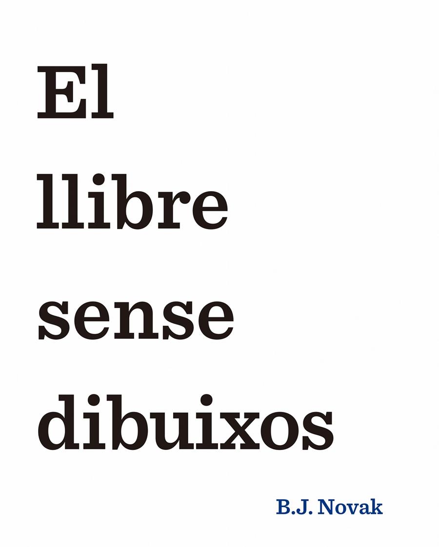 EL LLIBRE SENSE DIBUIXOS | 9788490579893 | NOVAK, B.J. | Galatea Llibres | Librería online de Reus, Tarragona | Comprar libros en catalán y castellano online