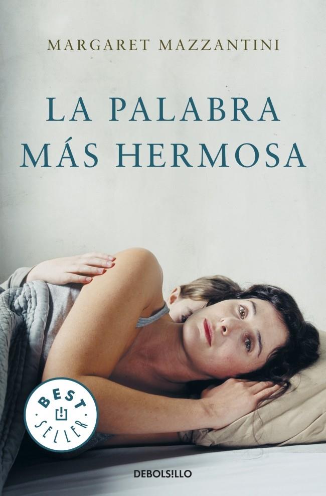 PALABRA MÁS HERMOSA | 9788499085715 | MAZZANTINI, MARGARET | Galatea Llibres | Llibreria online de Reus, Tarragona | Comprar llibres en català i castellà online