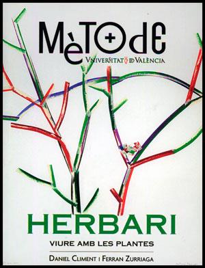 HERBARI. VIURE AMB LES PLANTES | 9788437090412 | CLIMENT, DANIEL/ZURRIAGA, FERRAN | Galatea Llibres | Librería online de Reus, Tarragona | Comprar libros en catalán y castellano online