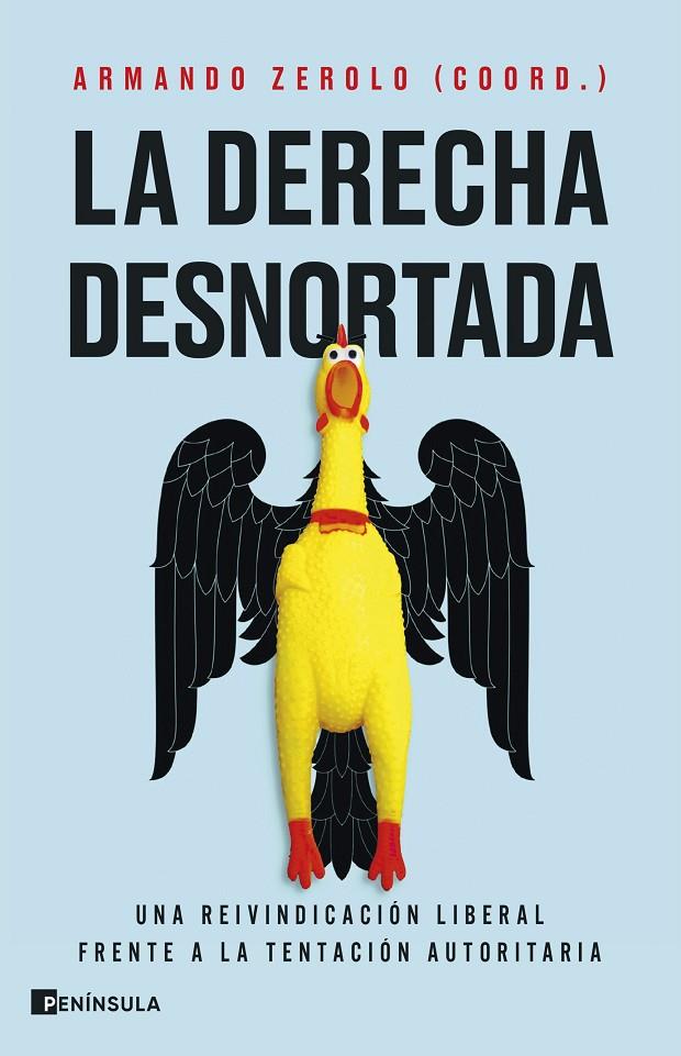 LA DERECHA DESNORTADA | 9788411004596 | ZEROLO DURÁN, ARMANDO/PELÁEZ, JOSÉ F./JIMÉNEZ TORRES, DAVID/BECERRA BASTERRECHEA, BEATRIZ/BLANCO GON | Galatea Llibres | Librería online de Reus, Tarragona | Comprar libros en catalán y castellano online