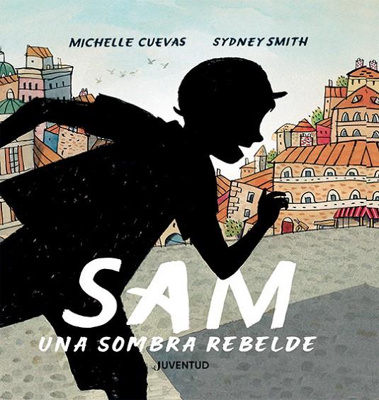 SAM, UNA SOMBRA REBELDE | 9788426147370 | CUEVAS, MICHELLE | Galatea Llibres | Librería online de Reus, Tarragona | Comprar libros en catalán y castellano online