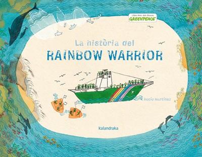 LA HISTÒRIA DEL RAINBOW WARRIOR | 9788484649151 | MARTÍNEZ, ROCÍO | Galatea Llibres | Librería online de Reus, Tarragona | Comprar libros en catalán y castellano online