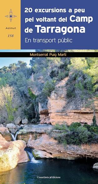 20 EXCURSIONS A PEU PEL VOLTANT DEL CAMP DE TARRAGONA EN TRANSPORT PUBLIC | 9788490348390 | PUIG MARTÍ, MONTSERRAT | Galatea Llibres | Librería online de Reus, Tarragona | Comprar libros en catalán y castellano online