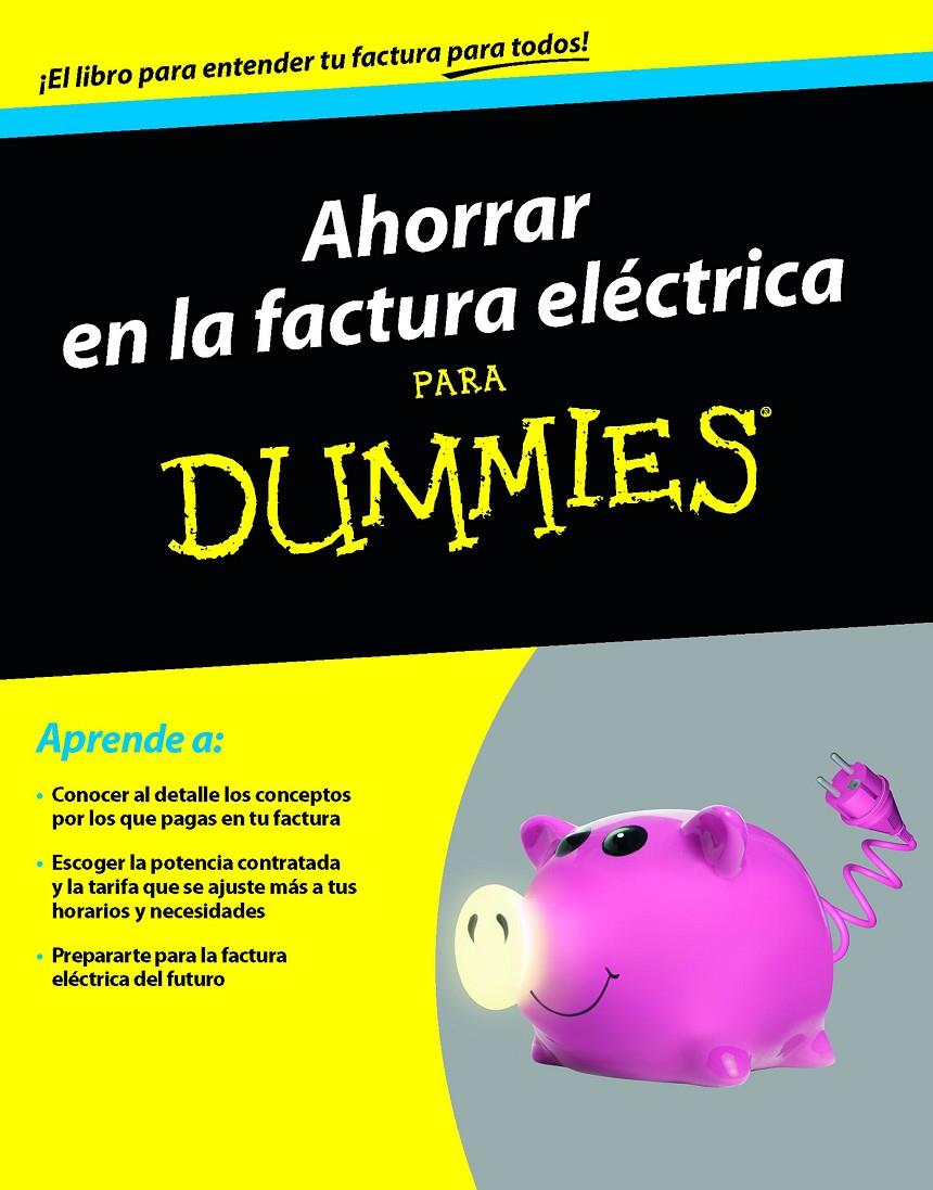 AHORRAR EN LA FACTURA ELÉCTRICA PARA DUMMIES | 9788432902550 | Galatea Llibres | Librería online de Reus, Tarragona | Comprar libros en catalán y castellano online
