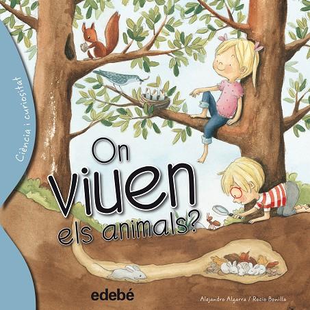 ON VIUEN ELS ANIMALS | 9788468329628 | ALGARRA PUJANTE, ALEJANDRO | Galatea Llibres | Librería online de Reus, Tarragona | Comprar libros en catalán y castellano online