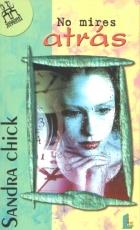 NO MIRES ATRAS | 9788484830283 | CHICK,SANDRA | Galatea Llibres | Librería online de Reus, Tarragona | Comprar libros en catalán y castellano online