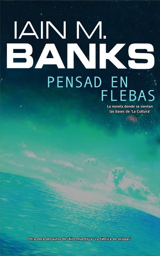 PENSAD EN FLEBAS | 9788498002997 | BANKS, IAN M. | Galatea Llibres | Llibreria online de Reus, Tarragona | Comprar llibres en català i castellà online