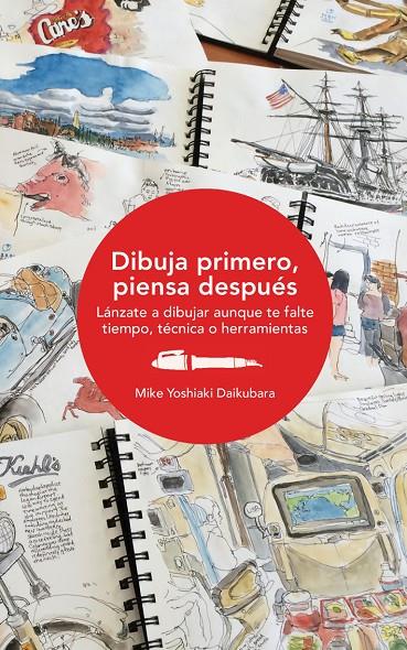 DIBUJA PRIMERO, PIENSA DESPUéS | 9788425230868 | DAIKUBARA, MIKE YOSHIAKI | Galatea Llibres | Llibreria online de Reus, Tarragona | Comprar llibres en català i castellà online