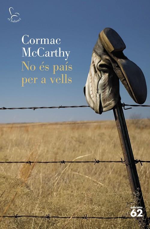 NO ES PAIS PER A VELLS | 9788429760873 | MCCARTHY, CORMAC | Galatea Llibres | Librería online de Reus, Tarragona | Comprar libros en catalán y castellano online