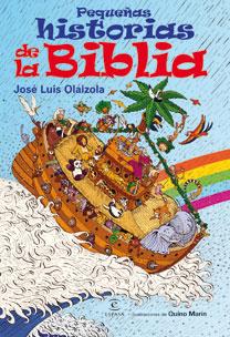 PEQUEÑAS HISTORIAS DE LA BIBLIA | 9788467029666 | OLAIZOLA | Galatea Llibres | Librería online de Reus, Tarragona | Comprar libros en catalán y castellano online