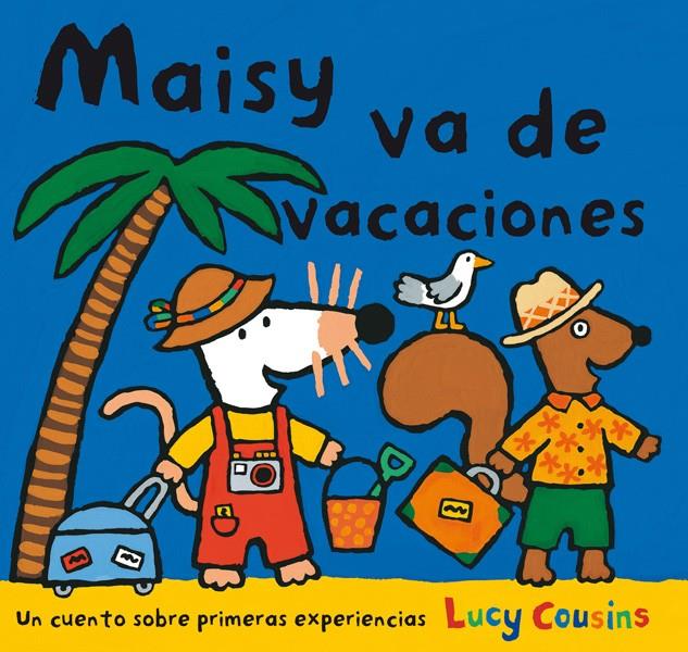 MAISY VA DE VACACIONES | 9788484882572 | COUSINS, LUCY | Galatea Llibres | Librería online de Reus, Tarragona | Comprar libros en catalán y castellano online