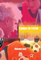 DIRECCION Y ENTRENAMIENTO EQUIPOS DE FUTBOL | 9788480195034 | COOK, MALCOLM | Galatea Llibres | Llibreria online de Reus, Tarragona | Comprar llibres en català i castellà online