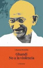 GANDHI NO A LA VIOLENCIA | 9788499322520 | PORTILLO, CHANTAL | Galatea Llibres | Librería online de Reus, Tarragona | Comprar libros en catalán y castellano online