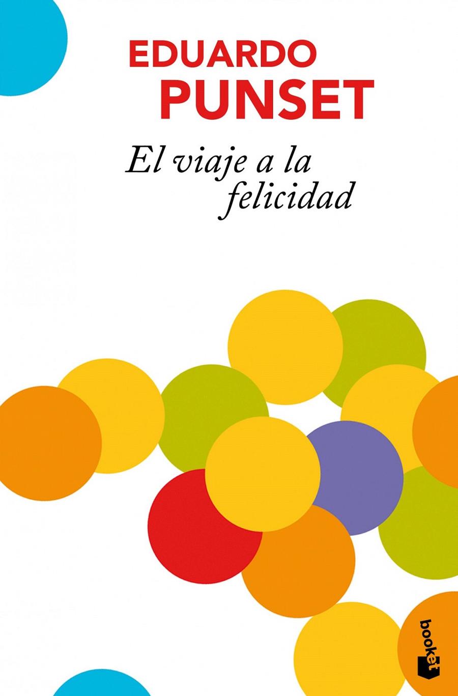 VIAJE A LA FELICIDAD, EL | 9788423342112 | PUNSET, EDUARDO | Galatea Llibres | Llibreria online de Reus, Tarragona | Comprar llibres en català i castellà online