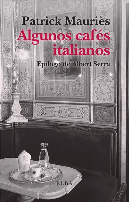 ALGUNOS CAFÉS ITALIANOS | 9791399013481 | MAURIÈS, PATRICK | Galatea Llibres | Llibreria online de Reus, Tarragona | Comprar llibres en català i castellà online