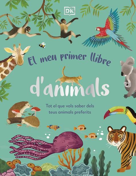 EL MEU PRIMER LLIBRE D'ANIMALS | 9780241682135 | Galatea Llibres | Llibreria online de Reus, Tarragona | Comprar llibres en català i castellà online