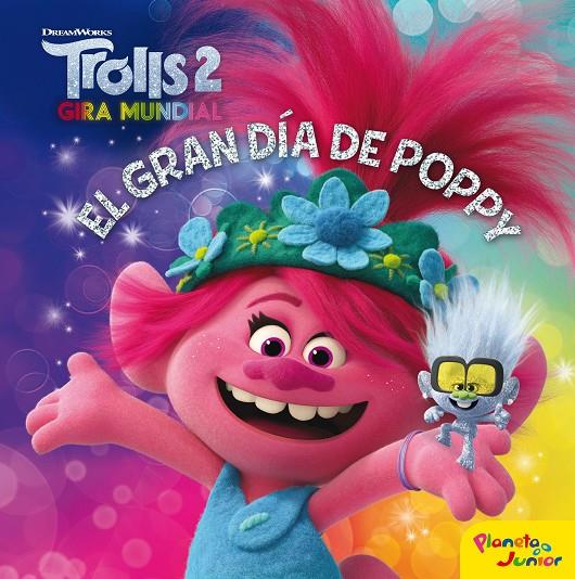 TROLLS 2. EL GRAN DÍA DE POPPY | 9788408224181 | Galatea Llibres | Llibreria online de Reus, Tarragona | Comprar llibres en català i castellà online