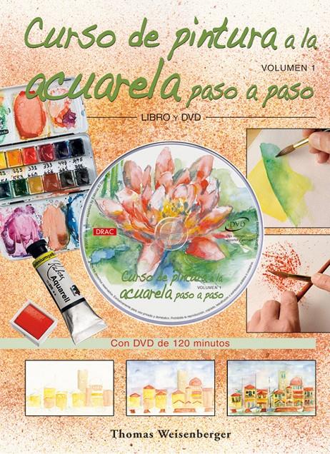 CURSO DE PINTURA A LA ACUARELA PASO A PASO + DVD | 9788496777330 | WEISENBERGER, THOMAS | Galatea Llibres | Librería online de Reus, Tarragona | Comprar libros en catalán y castellano online