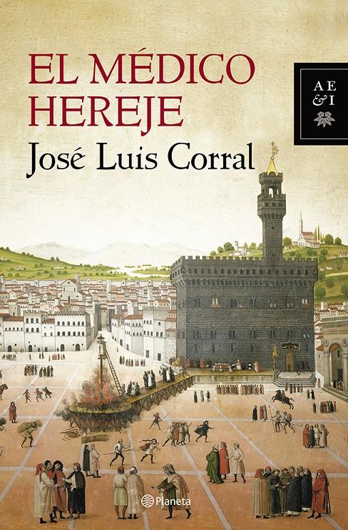 EL MÉDICO HEREJE | 9788408119906 | CORRAL, JOSÉ LUIS | Galatea Llibres | Librería online de Reus, Tarragona | Comprar libros en catalán y castellano online