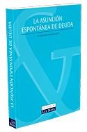 ASUNCION ESPONTANEA DE DEUDA, LA | 9788484068983 | MORETON, FERNANDA | Galatea Llibres | Librería online de Reus, Tarragona | Comprar libros en catalán y castellano online