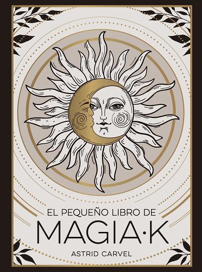 EL PEQUEÑO LIBRO DE MAGIAK | 9791388177019 | CARVEL, ASTRID | Galatea Llibres | Llibreria online de Reus, Tarragona | Comprar llibres en català i castellà online